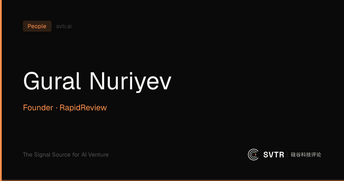 Gural Nuriyev · Founder @ RapidReview · SVTR